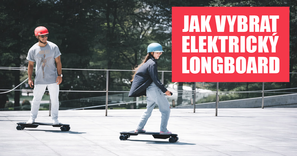 Jak vybrat elektrický longboard